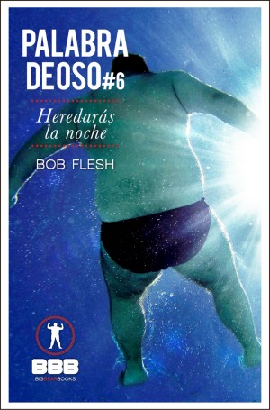 Portada de Heredarás la noche, Palabra de Oso #6