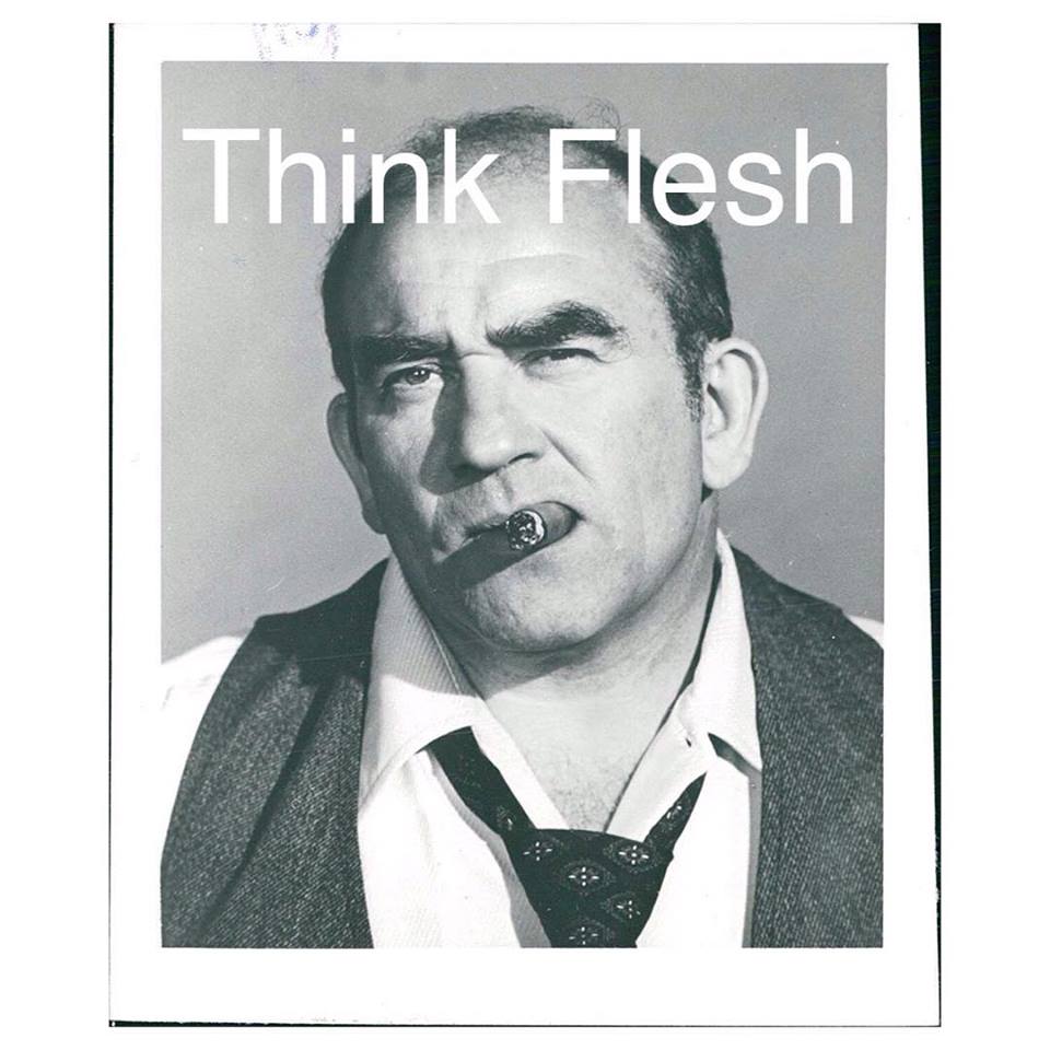 Think Flesh